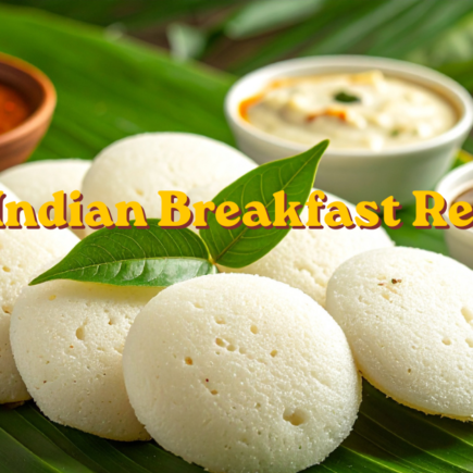 Easy Indian Breakfast Recipes