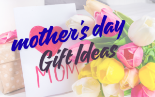 mother's day gift ideas