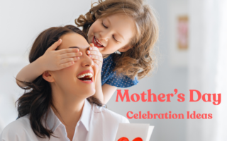 Mother’s Day celebration ideas
