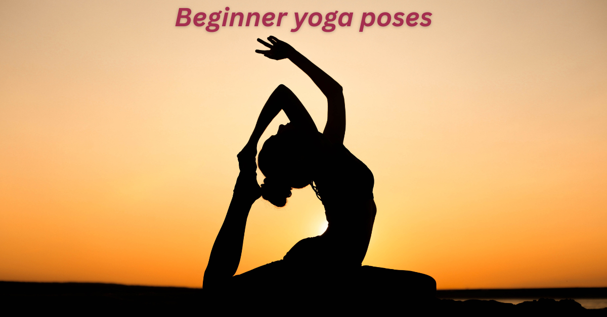 Beginner yoga poses